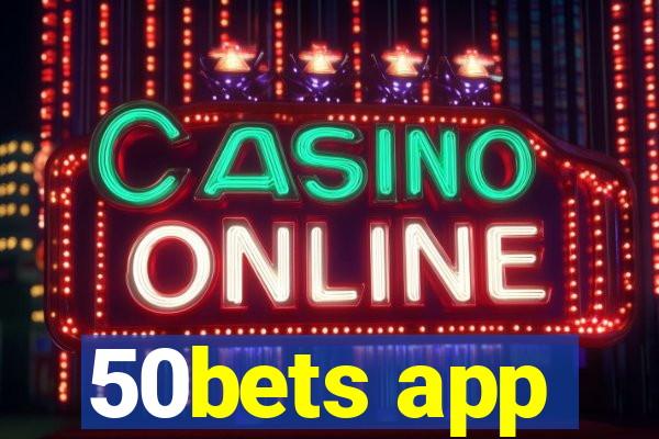 50bets app